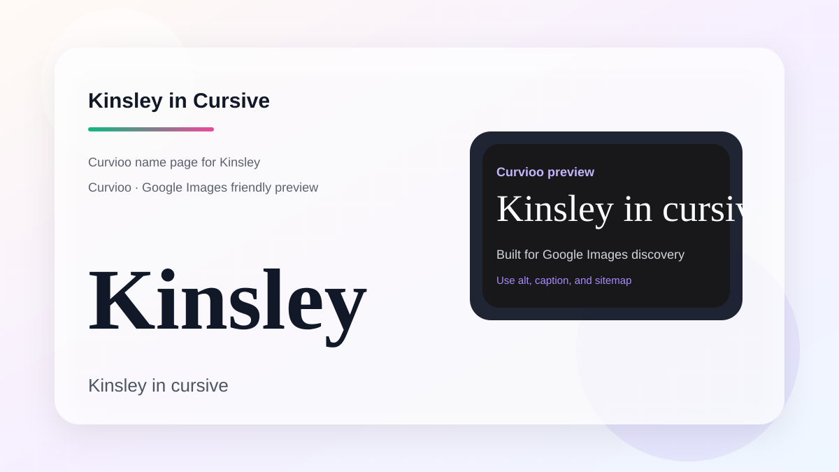 Curvioo cursive preview for the name Kinsley